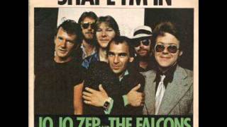 Jo Jo Zep & The Falcons - Shape i'm in (1979)