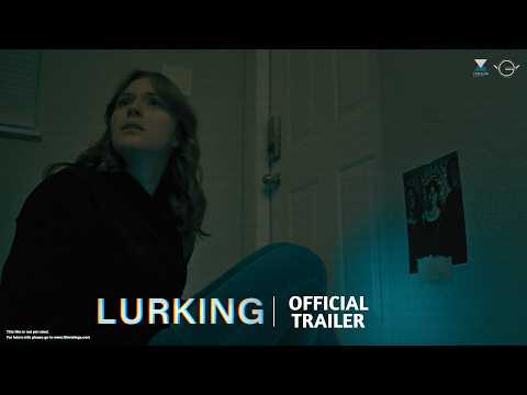 Lurking | Official Trailer | Screenlife Thriller/Horror Feature Film | Coming Soon