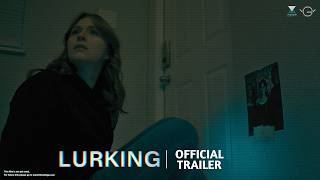 Lurking | Official Trailer | Screenlife Thriller/Horror Feature Film | Coming Soon
