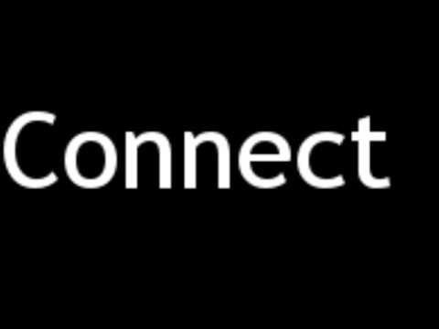 How to Pronounce Connect