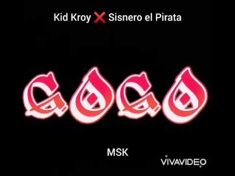 GoGo - ft Sisnero el Pirata - MSK