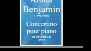 Arthur Benjamin (1893-1960) : Concertino pour piano et orchestre (1927)