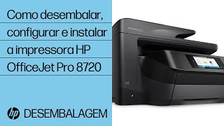 Como desembalar, configurar e instalar a impressora HP OfficeJet Pro 8720