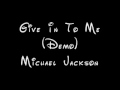 Give In To Me (Demo)-Michael Jackson 
