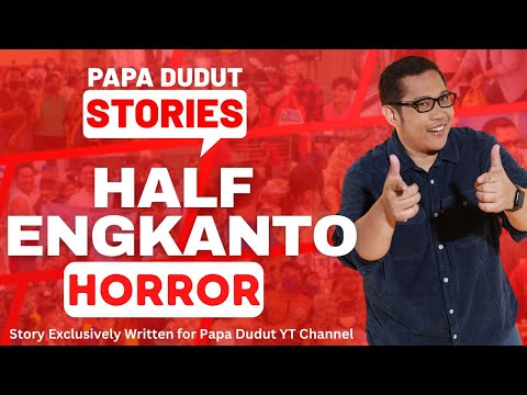 HALF ENGKANTO | ARIANNE | PAPA DUDUT STORIES HORROR