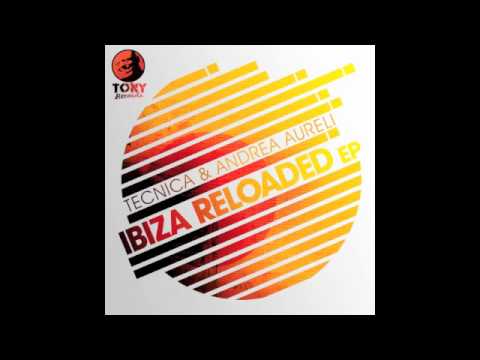 Tecnica & Andrea Aureli feat. Simonne Cooper -  Ibiza Reloaded EP 