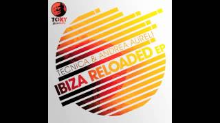 Tecnica & Andrea Aureli feat. Simonne Cooper -  Ibiza Reloaded EP 