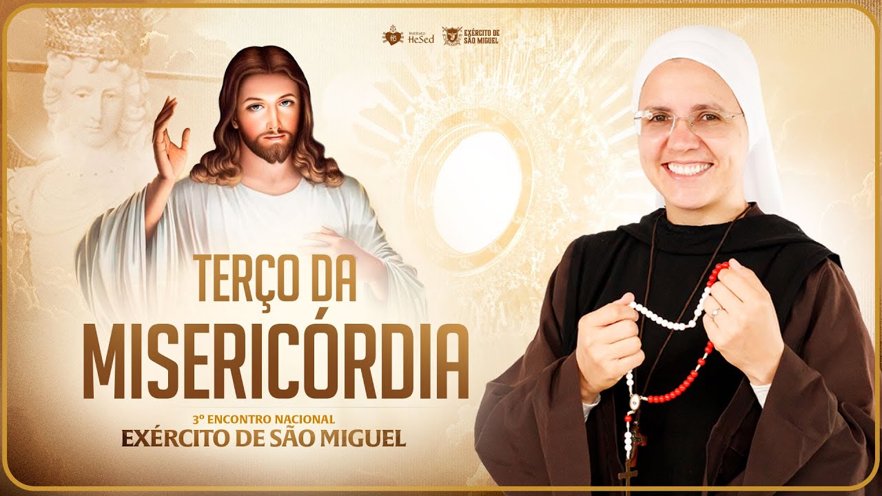 Terço da Misericórdia | Instituto Hesed | Encontro Nacional Exército de São Miguel - 26/01