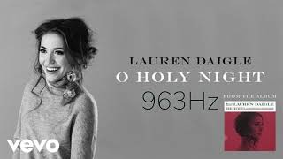 O HOLY NIGHT - {B5= 963Hz} - Lauren Daigle [Official Audio]