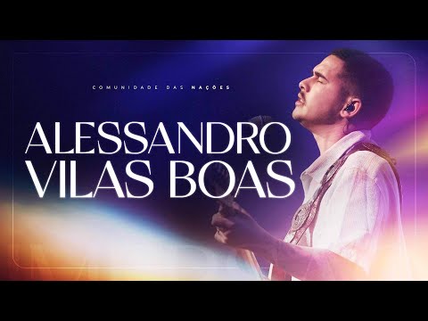 Alessandro Vilas Boas - Ser Mudado + Tu És Tudo • Imersão Total 2022 | 6° Dia