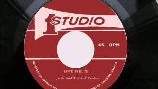 JACKIE AND THE SOUL VENDORS   LOVE IS BLUE
