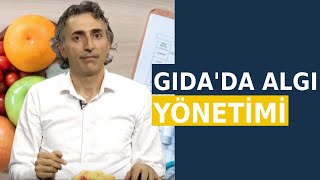 Gıda Üzerinden Yapılan Algı Yönetimi