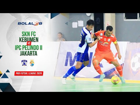 SKN FC Kebumen (3) vs (2) IPC Pelindo II Jakarta | Highlights Pro Futsal League 2020