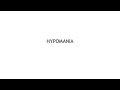 Hypomania