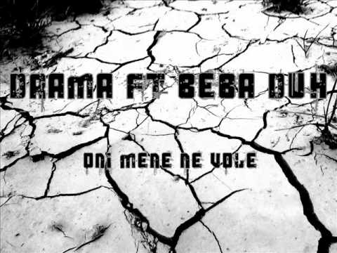 Drama Ft. Beba Duh - Oni mene ne vole ( prod. by Drama )