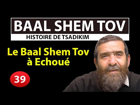 STORY OF TSADIKIM 39 - BAAL SHEM TOV - The Baal Shem Tov in Failed - Avi Assouline