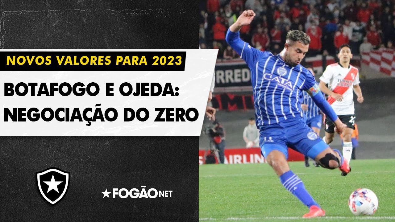 Botafogo reiniciará negociação por Ojeda em 2023 e oferecerá valores mais baixos