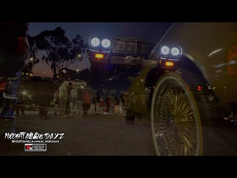 A-Wax, Big Tone -Nostalgic Dayz ft. Megan (Official Video)