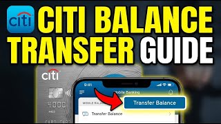 How to Transfer Credit Card Balances with Citi - Complete Guide