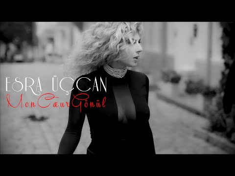 Esra Üçcan - Mon Cœur Gönül