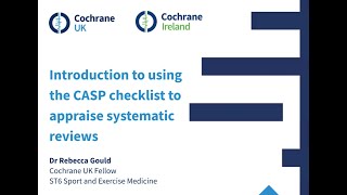 A hands on introduction to using the CASP checklist to appraise systematic reviews (Dr Becky Gould)