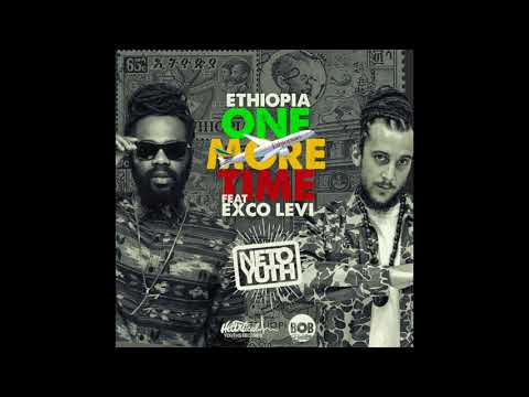 Neto Yuth ft Exco Levi - Ethiopia One More Time (April 2020)