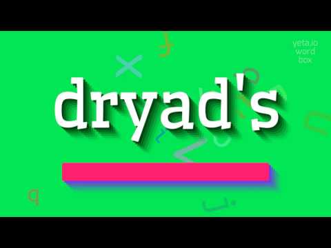 DRYAD'S - HOW TO PRONOUNCE IT? #dryad's