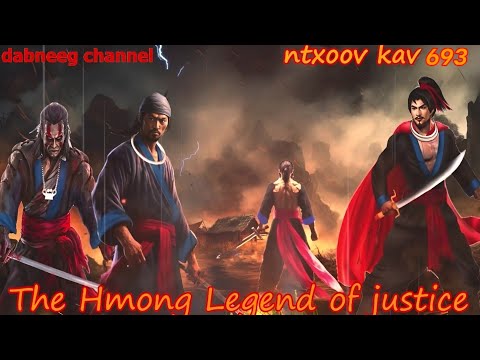 Ntxoov kav The Hmong Legend Part 694 - Yawg Txwv Foob - tus neeg phem - Sword fighter for justice