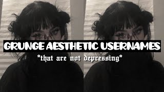 Grunge Aesthetic Usernames *that are not depressing* not taken 2021