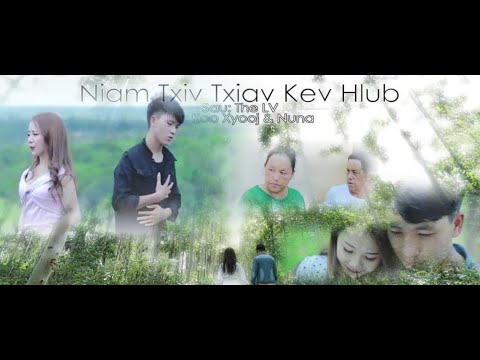 Niam txiv txhiav kev hlub by koo xyooj and nuna yaj music video 2020-2021