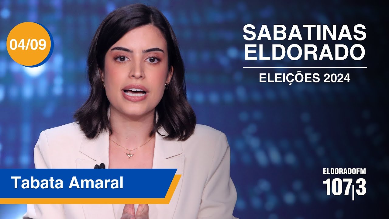 TABATA AMARAL (PSB) | SABATINA ELDORADO | ELEIÇÕES 2024