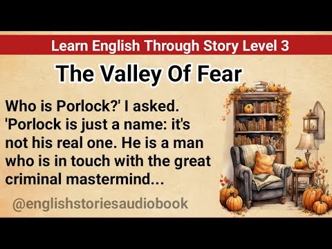 Learn English Through Story Level 3 | Graded Reader Level 3 | English Story| The Valley Of Fear