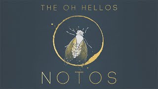 The Oh Hellos - Notos (Remaster) - Full Album w/ Lyrics