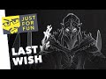 Last Wish⎜Just for Fun