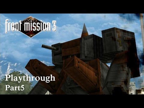 Front Mission 3  Part 5