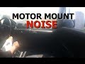 05 Mazda 3 Possible Motor Mount Noise? 