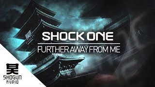 Shock One - Further Away From Me