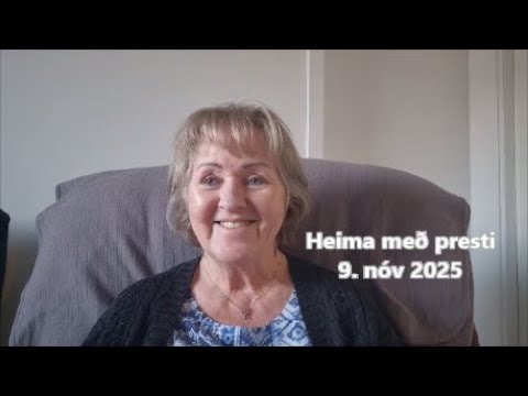 Heima með presti 9.nóv 2025, Þema: Hertygi andans ábyrgð í samfélaginu