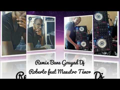 Dj Roberto ft Maestro Ténor - Bane [Remix Gouyad]
