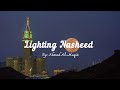 Lighting Nasheed By Ahmad Al Muqit