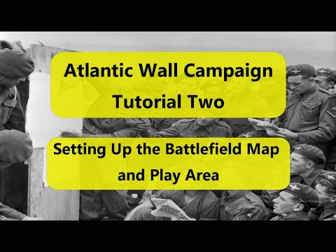 Atlantic Wall (Decision Games) Campaign Tutorial 2 : Setting Up the Battlefield Map and Play Area