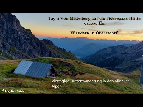 1. Tag:Wandern in den Allgäuer Alpen- 4-Tage Hüttenwanderung in Oberstdorf,              August 2022