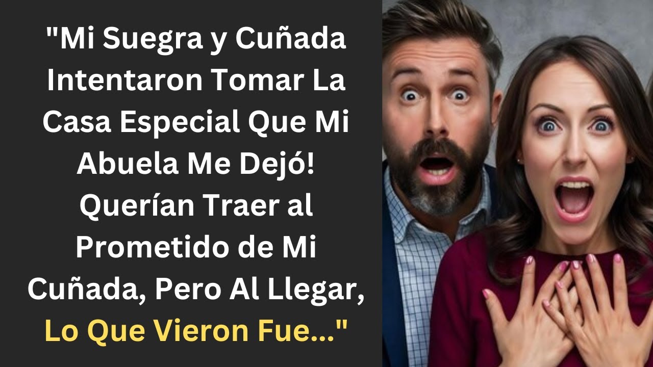 "Mis Suegros Intentaron Tomar la Casa de Mi Abuela—Y Lo Que Hallaron Fue Inesperado!"