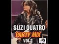 Suzi  Quatro Party Mix Vol. 2