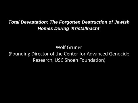 Total Devastation: The Forgotten Destruction of Jewish Homes During Kristallnacht