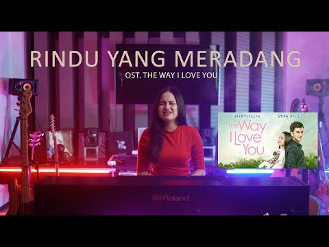 SYIFA HADJU - RINDU YANG MERADANG (Ost. The Way I Love You)