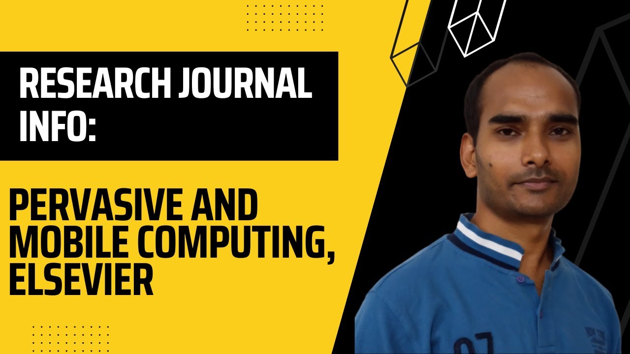 Research Journal Info: Pervasive and Mobile Computing, Elsevier