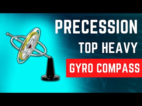 Precession for a top heavy gyro compass | Gyro compass | Merchant navy knowledge