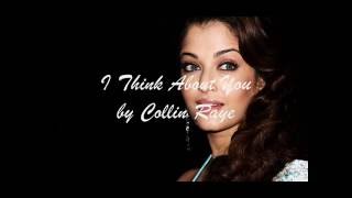 Collin Raye  -  I Think About You   ( audio + lyrics )