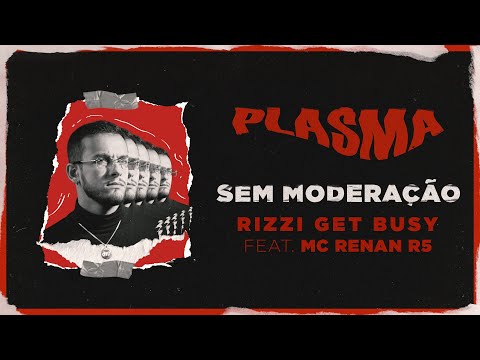 Rizzi Get Busy - SEM MODERAÇÃO Ft. MC Renan R5 🩸